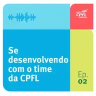 #2 Programa de Estágio CPFL 2025: Se desenvolvendo com o time da CPFL
