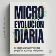 MICROEVOLUCIÓN DIARIA: Transforma tu vida paso a paso