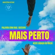 Mais Perto - Diac. Gustavo
