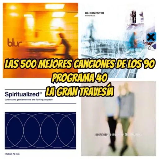Las 500 mejores canciones de los 90. Programa 40.