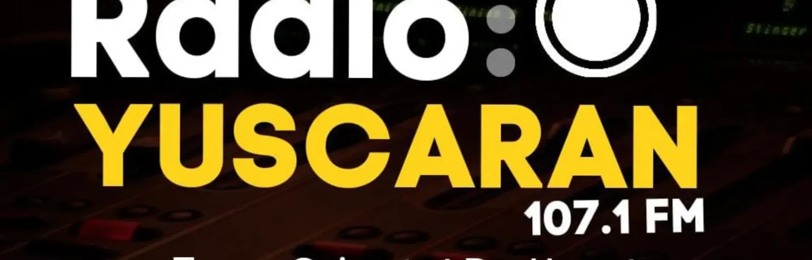 RADIO YUSCARAN 107.1 FM.