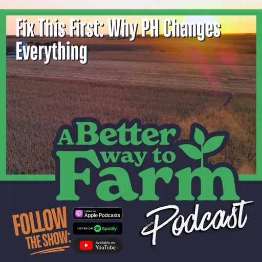 326: Fix This First: Why PH Changes Everything