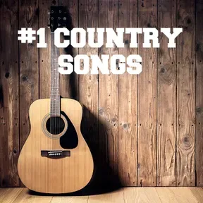 #1 COUNTRY SONGS