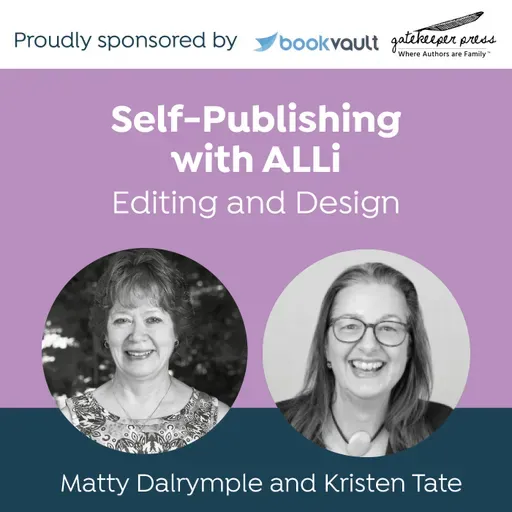 Behind the Scenes of the Editing Process: Self-Publishing with ALLi Featuring Matty Dalrymple