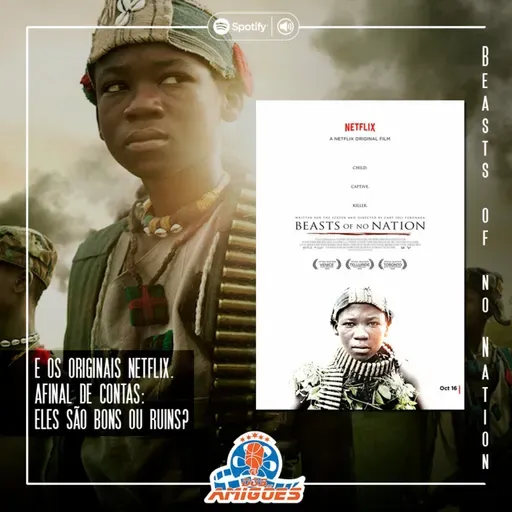 Beasts Of No Nation; E os Originais Netflix