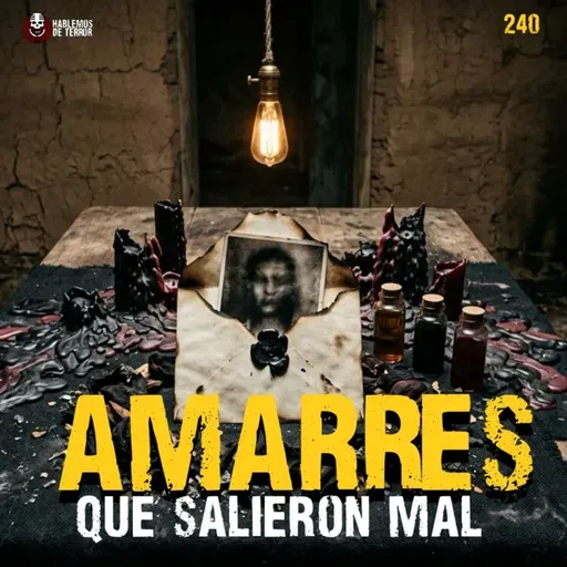 3 Casos REALES de Amarres que Salieron Mal: Brujería sin amor | Ep. 241
