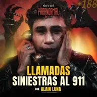 LLAMÓ AL 911 DESPUÉS DE SU MUERTE: LLAMADAS DEL MÁS ALLÁ | con ALAIN LUNA #NP188 🔴