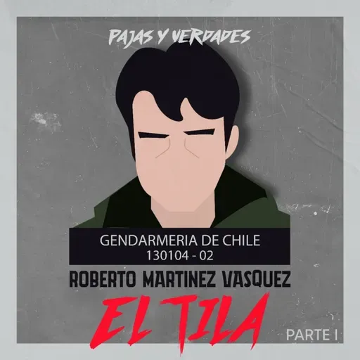 E#73 Roberto Martinez Vasquez "el tila"