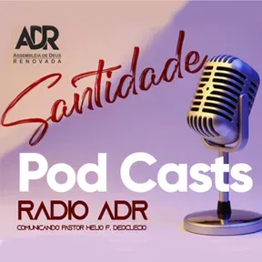 Podcasts - ADR Campanha forte