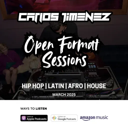 DJ Carlos Jimenez - Open Format Sessions March 2025 IG @1DJMIAMI