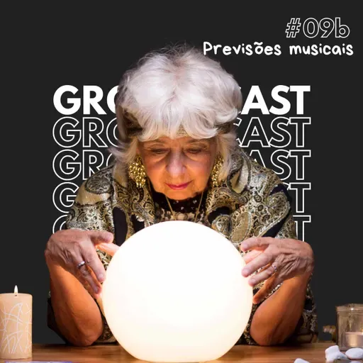 Groundcast V#09b – Previsões Musicais 2026