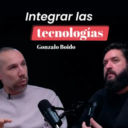 Integrar las tecnologías con Gonzalo Boido