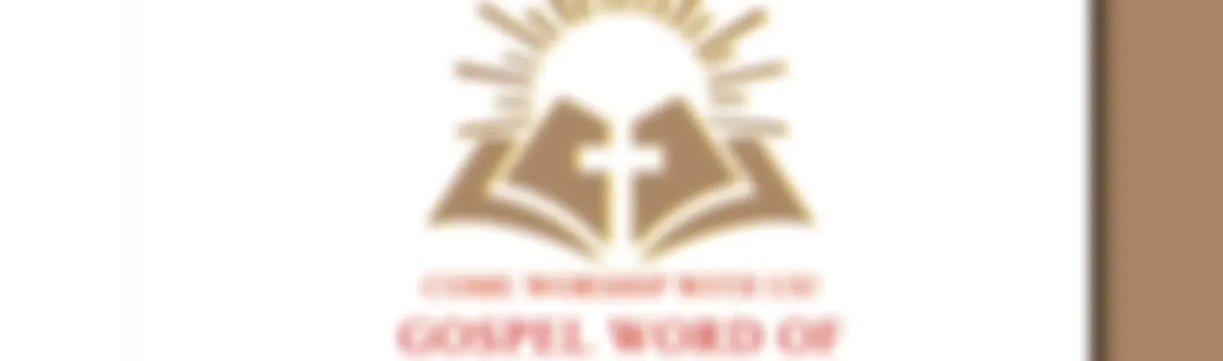 GOSPEL WORD OF TRUTH MINISTRY