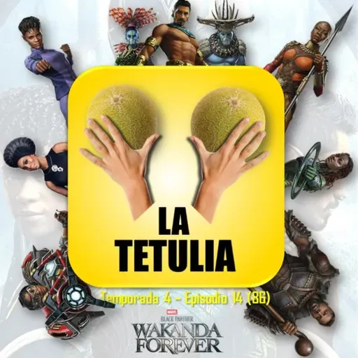 BLACK PANTHER – WAKANDA FOREVER (Reseña) | LA TETULIA (T4 E14)