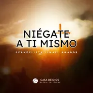 Evangelista Ismael Amador - Niégate A Ti Mismo