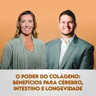 Ep. 142 | O Poder do Colágeno: Benefícios para o cérebro, intestino e longevidade, com Pedro Perim