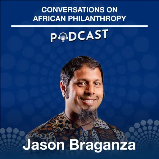 Jason Braganza | Ep. 148 | Global Africa Series | Development financing, African economic self-determination, debt and financial sustainability