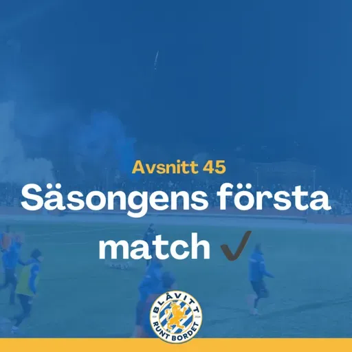 Blåvitt Runt Bordet #45 Säsongens första match