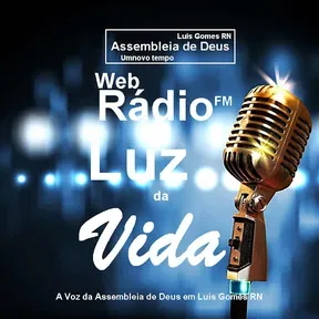 Rádio Luz da Vida   (Assembleia de Deus em Luis Gomes RN)