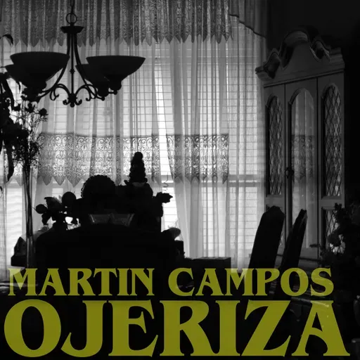 OJERIZA por Martin Campos (2025)