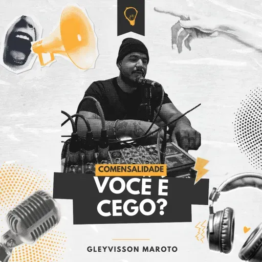 VOCÊ É CEGO? // Comensalidade #01