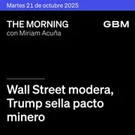 THE MORNING 21-10-25 | Wall Street modera; Trump sella pacto minero; AWS se recupera; Netflix brilla; GAP avanza y México enfrenta ola de reportes.