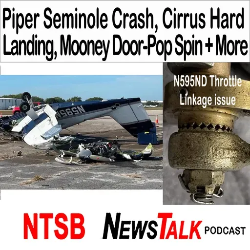 Piper Seminole Crash, Cirrus SR22 Hard Landing, Mooney Door-Pop Spin