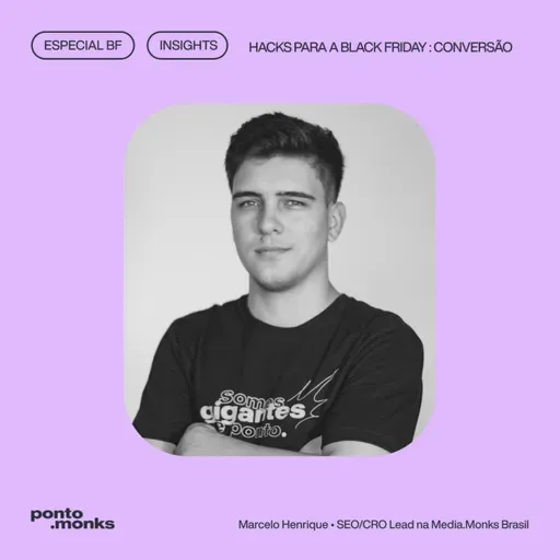 Insights #05 | Black Friday 2023 - Hacks de Conversão para a BF
