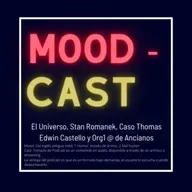 MoodCast:El Universo, Stan Romanek, Caso Thomas Edwin Castello Y 0rg1@ de Ancianos
