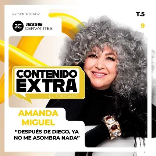 T5 E09 - Amanda Miguel | Contenido Extra - “Después de DIEGO, ya no me asombra NADA”