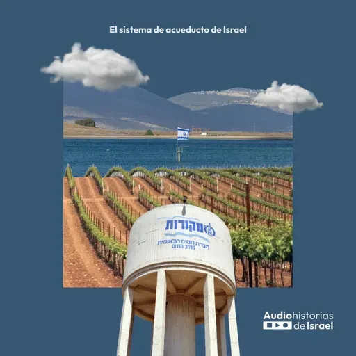 El sistema de acueducto de Israel – 07 Diciembre de 2024