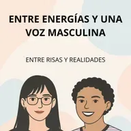 Entre Energías y Una Voz Masculina || 2X17