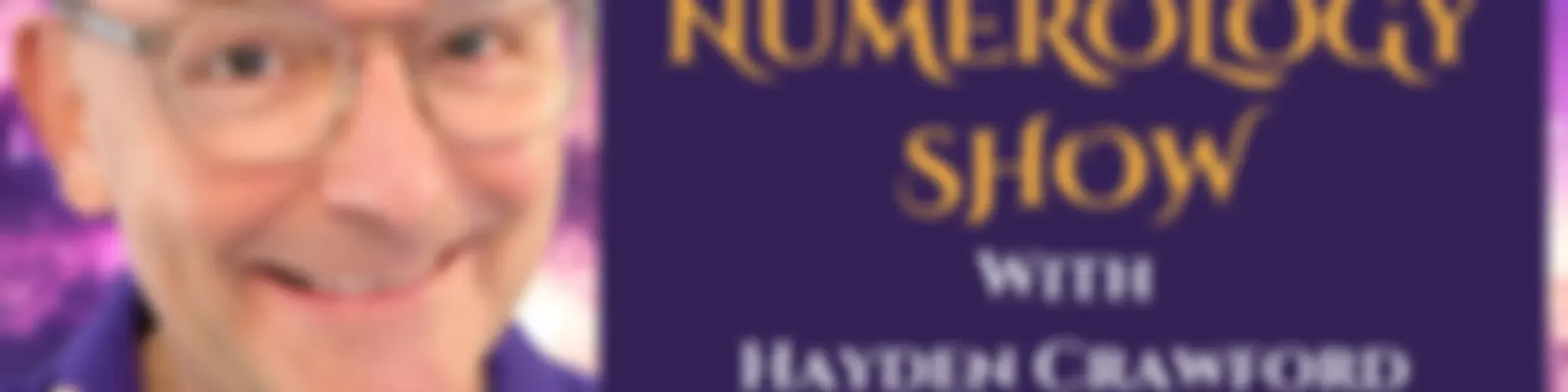 The Numerology Show with Hayden Crawford
