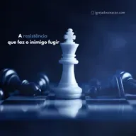 A resistência que faz o inimigo fugir - Refletir Online