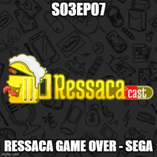 S03Ep07 - Ressaca Game Over - Sega