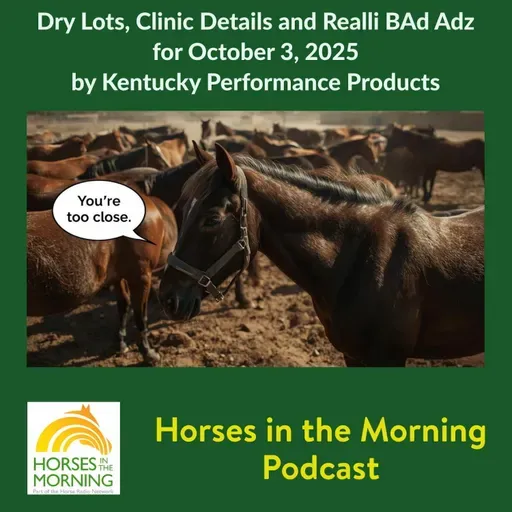 Dry Lots, Clinic Details and Realli BAd Adz for October 3, 2025 by Kentucky Performance Products