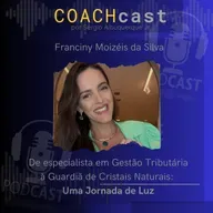 ANO V #243 | De especialista em Gestão Tributária à Guardiã de Cristais Naturais: Uma Jornada de Luz