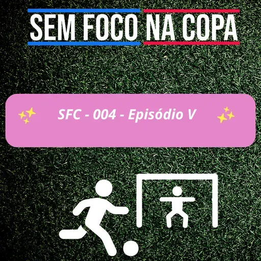 SFC – 004 – Episódio V