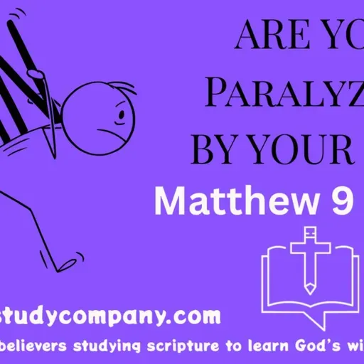 #22 Are you paralyzed by your sin?