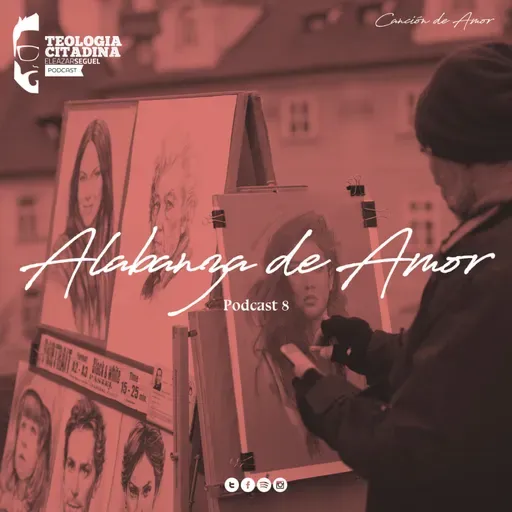 8.- Alabanza de amor