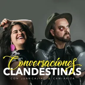 Conversaciones Clandestinas - Juan Cajiao &#38; Cami Ariza
