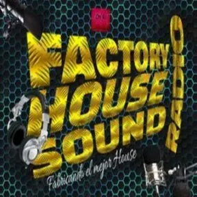 FACTORY HOUSE   SOUND RADIO