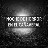 Noche De Horror En El Cañaveral