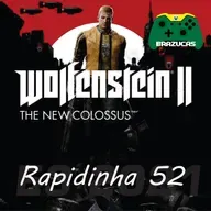 [Podcast] Rapidinha do Cabelo #52 – Wolfenstein: The New Colossus®