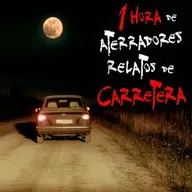1 HORA DE RELATOS DE TERROR EN CARRETERA