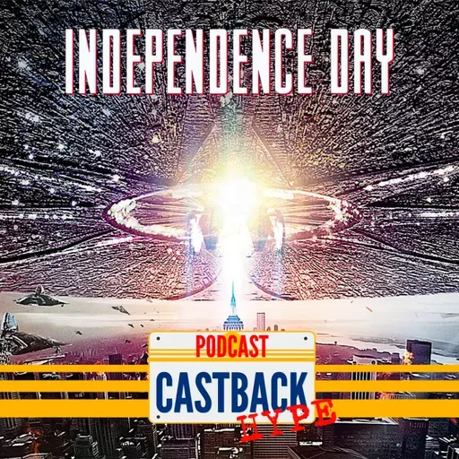 Castback Hype 193 - Independence Day (1996)