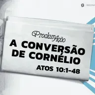 Marcelo França - A CONVERSÃO DE CORNÉLIO (Atos 10: 1 - 48)