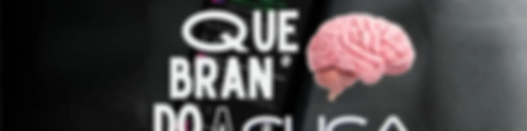 Quebrando a Cuca