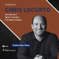 663 | Selling Isn’t About Talking — It’s About Caring
