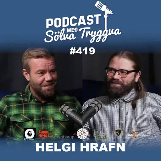 #419 Helgi Hrafn með Sölva Tryggva